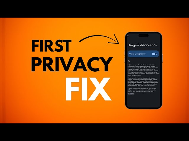 Your FIRST Android Privacy Fix: Switch Off This Hidden Setting NOW