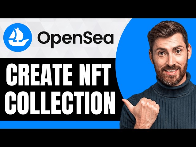 How To Create an NFT Collection on OpenSea [NEW 2026 Guide]