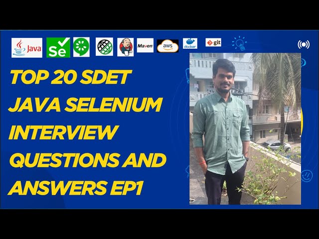 Top 20 SDET Java Selenium Interview Questions and Answers 2025 | Interview Preparation EP1