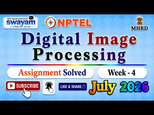 Digital Image Processing Week 4 Assignment Solutions#NPTELASSIGNMENTS#July2026#Week4#ImageProcessing