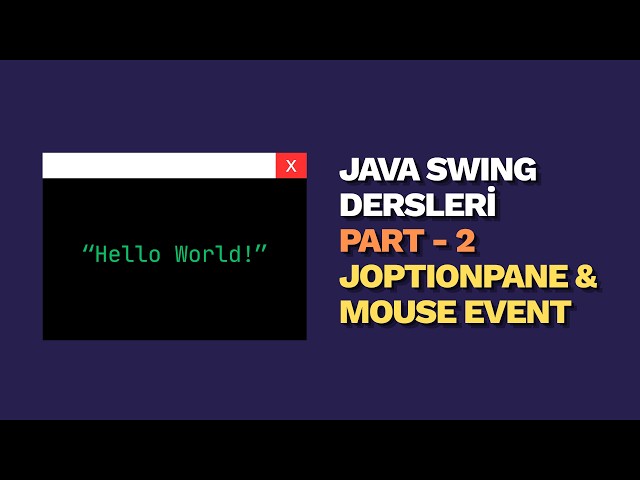 JOPTIONPANE & MOUSE EVENT | SIFIRDAN JAVA SWING DERSLERİ - 2