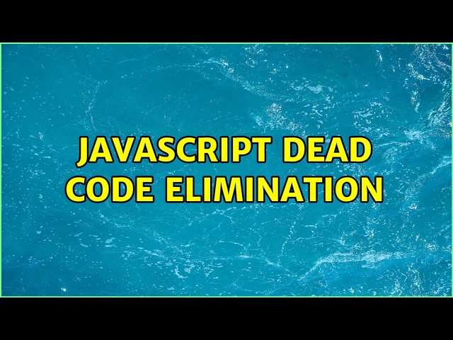 Javascript dead code elimination