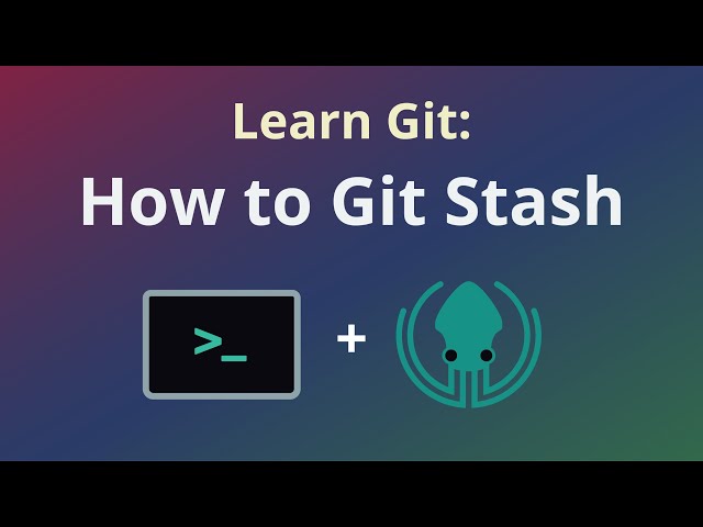 Git Tutorial #15: How to Use Git Stash, Apply, and Pop | Learn Git with GitKraken