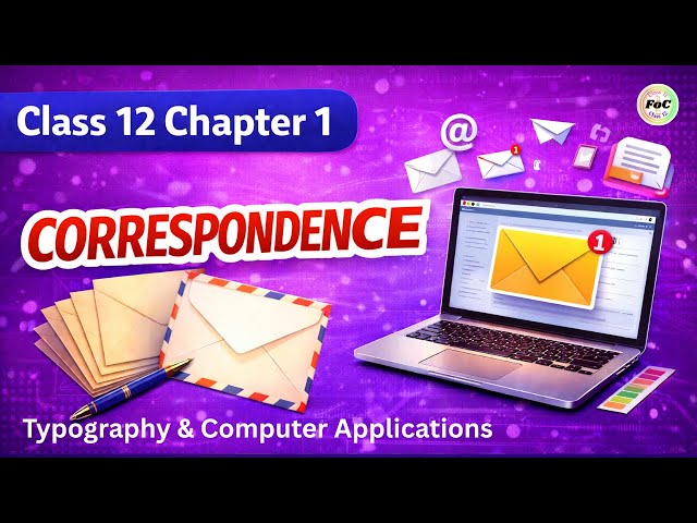 Class 12 Chapter 1 Correspondence | Typography & Computer Applications 817 CBSE Exam | FOC Classes