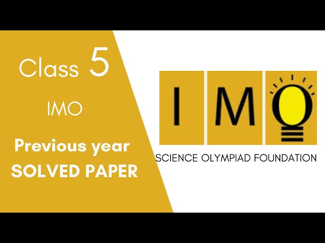 International Math Olympiad (IMO) - SOF previous year paper for Class 5 - Full discussion