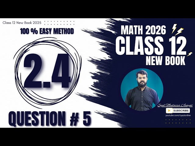 Class 12 Math Exercise 2.4 Question 5 Solution || 2nd Year Math New Book Ex 2.4 || Maths Class 12