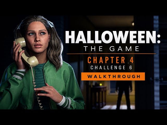 HALLOWEEN: THE GAME | Chapter 4 Challenge 6 Complete The Chapter Matching The Films Plot Walkthrough