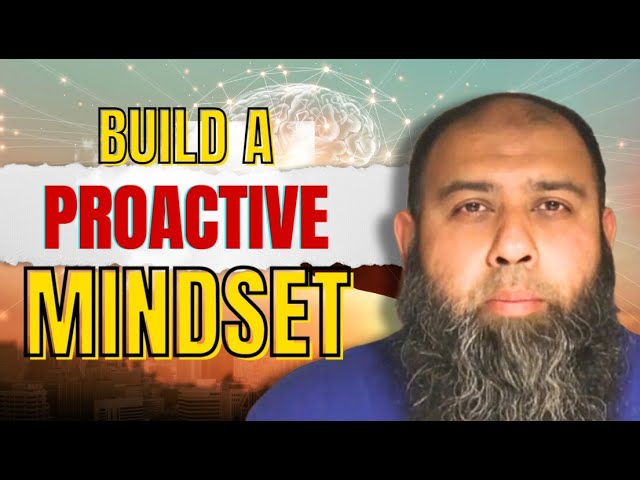 How to build a proactive mindset?