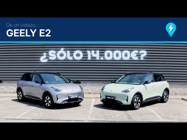 El Geely E2 llega a España: Lo bueno, lo malo y el precio real.