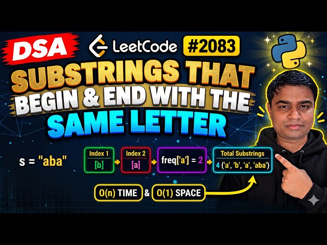 LeetCode 2083: Substrings That Begin and End With the Same Letter | Python DSA | DSA in Hindi