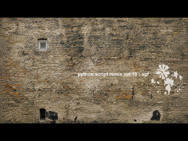 Python Script Remix Vol.18 - AGF