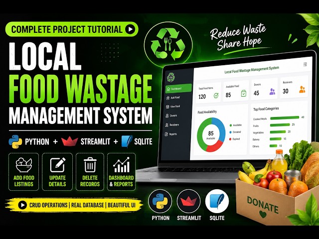 Local Food Wastage Management System | Python + Streamlit + SQLite | Complete Project Tutorial