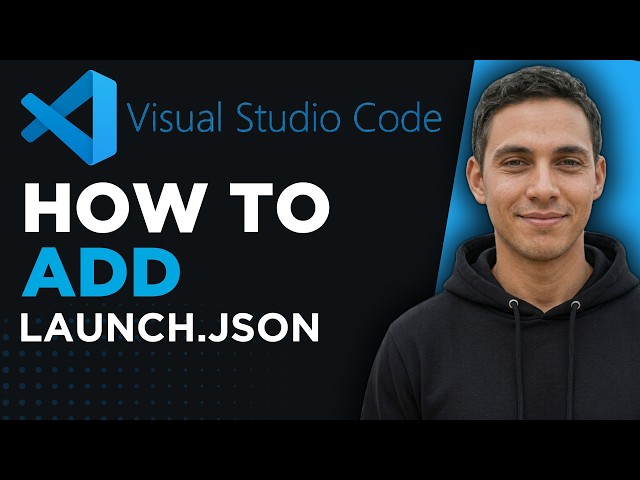 How to Add Launch json on VS Code (Step by Step)