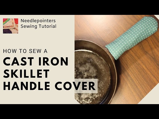 How to Sew a Cast Iron Skillet Handle Cover