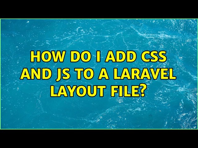 How do i add css and js to a laravel layout file? (2 Solutions!!)