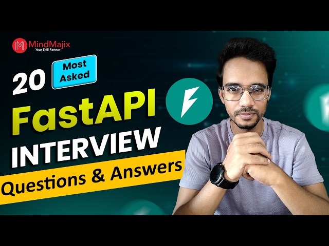 FastAPI Interview Questions 2026 | Top FastAPI Interview Questions & Answers | MindMajix