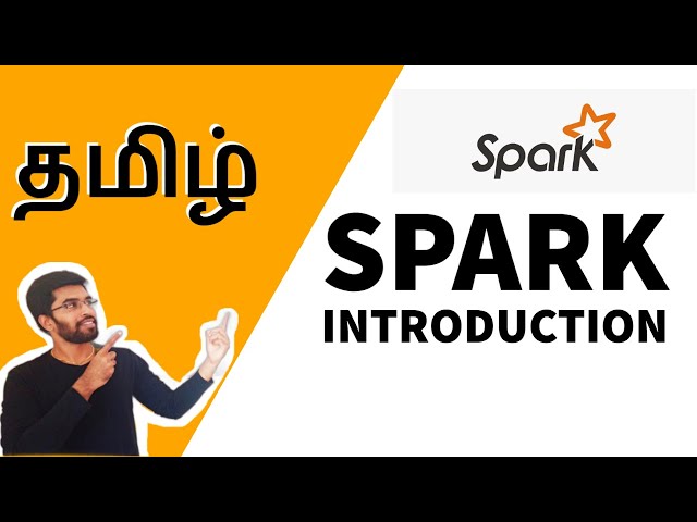 Apache Spark Introduction  {தமிழ்}