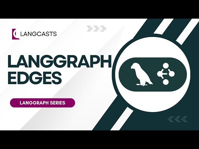 Edges in LangGraph
