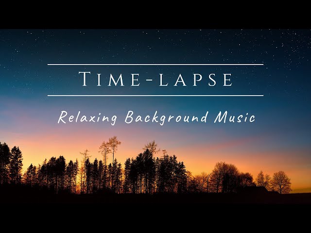 Time-lapse Music for Study, Relaxation, Meditation, Sleep | Background Music