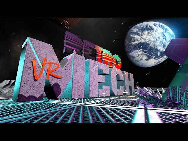 Retro Mech Vr!!! 360 VIDEO!!! 4k!!! VR Ready Demo Teaser!!! Most Anticipated VR Game of 2017!!!!