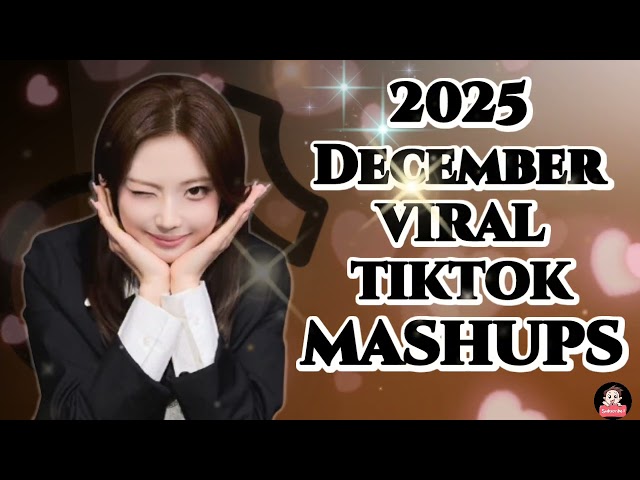 TiktokMashup 2025 (not clean)❤️ Philippines Viral Dance December