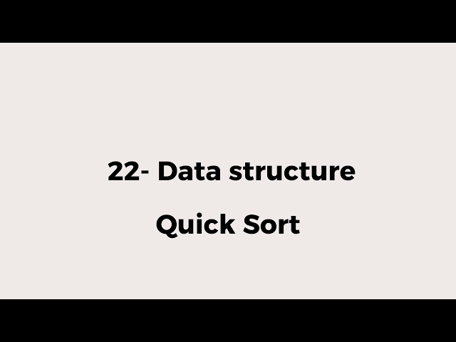 22- Quick Sort.