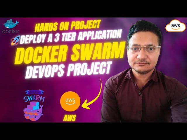 Hands On Docker Swarm Project - Deploy a 3 Tier Application | DevOps | Containers | SRE