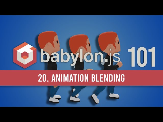 20. Animation Blending in BabylonJS