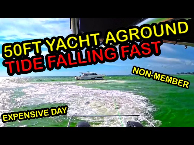 50ft Yacht Aground at Big Pass — Falling Tide, Non-Member, 100ft of Sandbar | Grounding 50ft Riviera