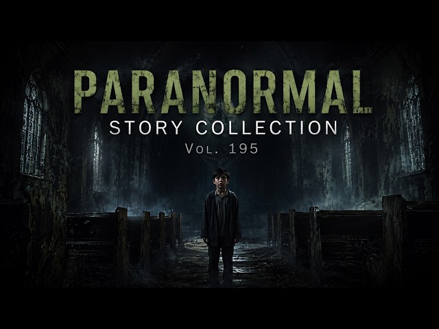 Paranormal Story Collection | Vol. 195