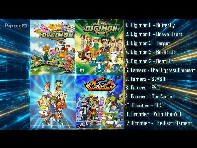 Best Digimon OST Digimon Adventure - Digimon Adventure 02 - Digimon Tamers - Digimon Frontier