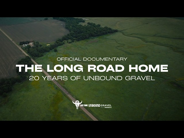 The Long Road Home | UNBOUND Gravel Documentary | OFFICIAL