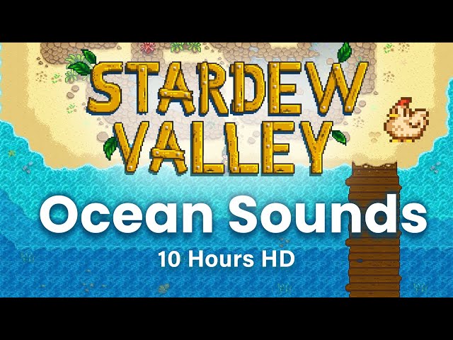 Relaxing Ocean Wave Sounds for 10 Hours HD - Stardew Valley