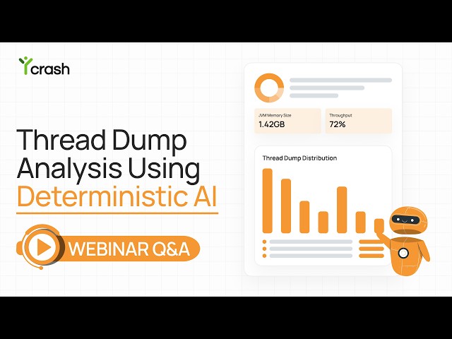 'Deterministic AI for Java Thread Dump Analysis' Webinar | Q&A