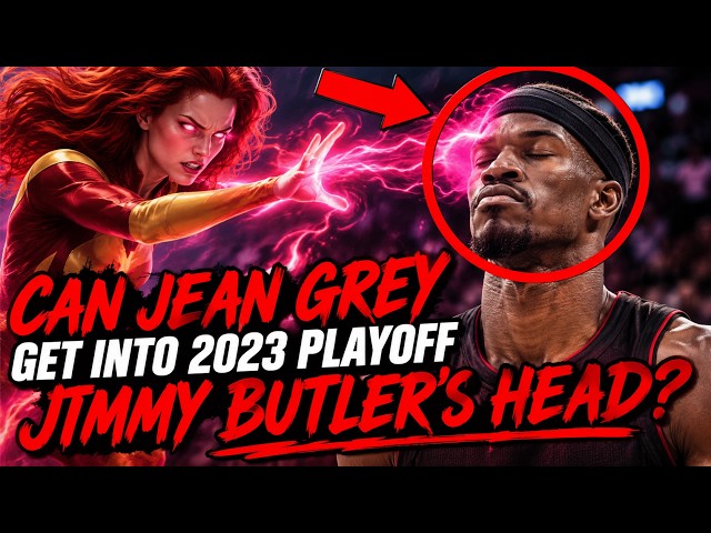 Can Jean Grey Get Into 2023 Playoff Jimmy Butler’s Head?