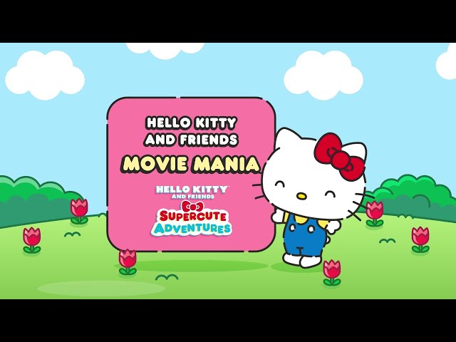 [30 Minutes] Hello Kitty and Friends Movie Mania Compilation