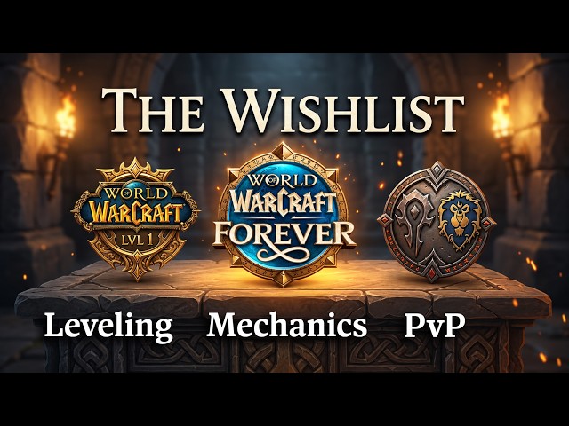 World of Warcraft: Forever | Top 10 Features That Would Be Nice