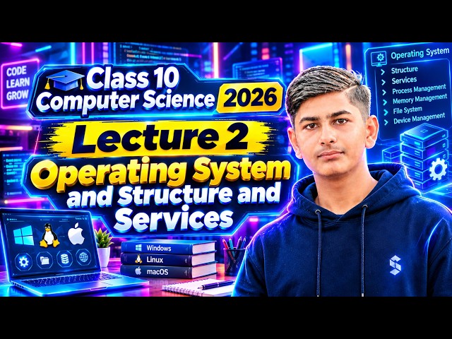 Class 10 Computer Science 2026 – Operating System Lecture 2.