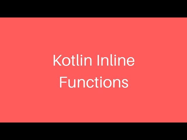 Kotlin Inline Lambda Functions