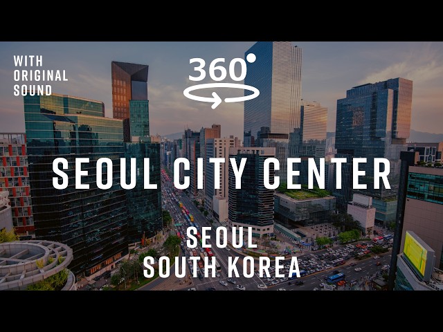 Seoul City Center – Seoul, South Korea 🇰🇷 | 360° Walking Tour | Original Sound