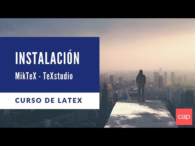 Instalación de compilador y editor LaTeX en Windows - curso ETAL