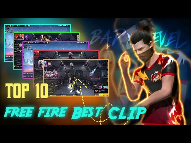 Free Fire Top 10 Clips || Free Fire 4K iPhone Quality Clips || BAD x LEVEL