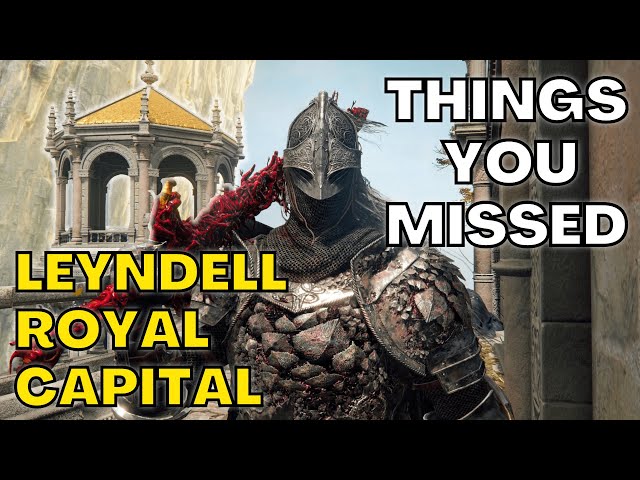 The Top Things You Missed In Leyndell, Royal Capital! [probably] - Elden Ring Tutorial/Guide