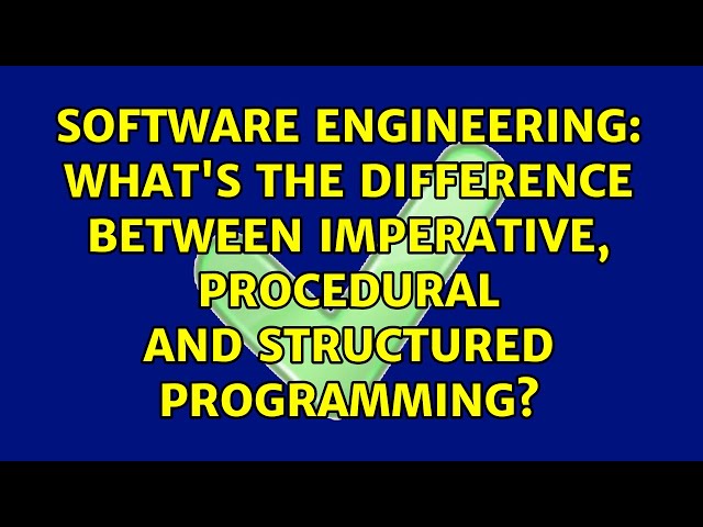 What's The Difference Between Imperative, Procedural and Structured Programming?