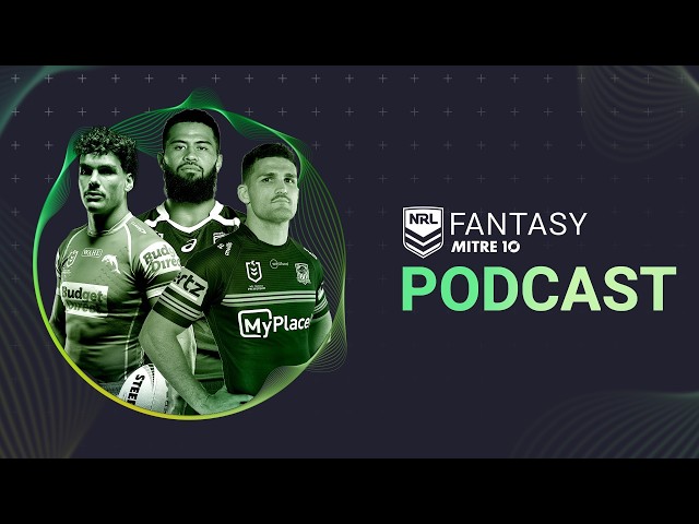 All comes down to the Twal thing | NRL Fantasy Podcast