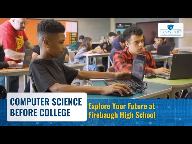 Computer Science Before College: Explore Your Future at Firebaugh High School