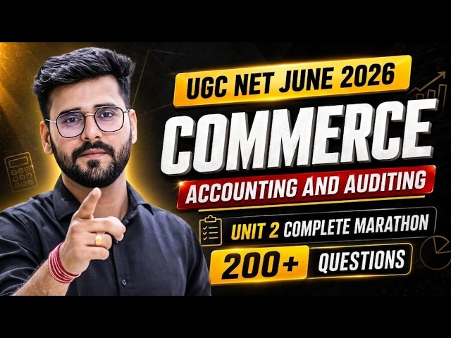 UGC NET Commerce Unit 2 Marathon | Commerce Accounting & Auditing | UGC NET Commerce Marathon Class