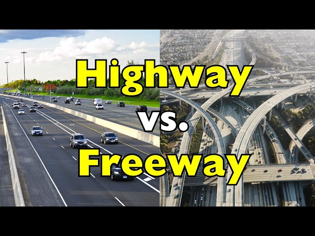 Highway vs Freeway: What's the Difference?