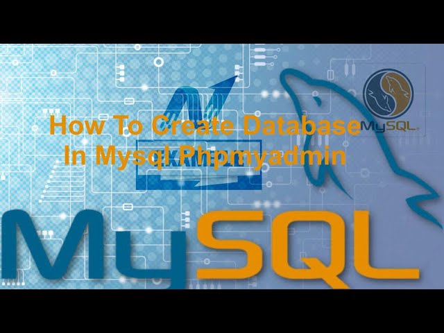 How To Create Database In Mysql Phpmyadmin