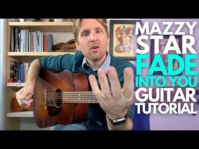 Fade Into You by Mazzy Star Guitar Tutorial - Guitar Lessons with Stuart!